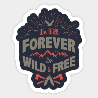 WILD AND FREE Sticker